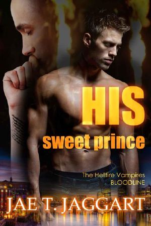 [The Hellfire Vampires Bloodline 02] • His Sweet Prince (The Hellfire Vampires Bloodline (Standalone Vampire Romance) Book 2)